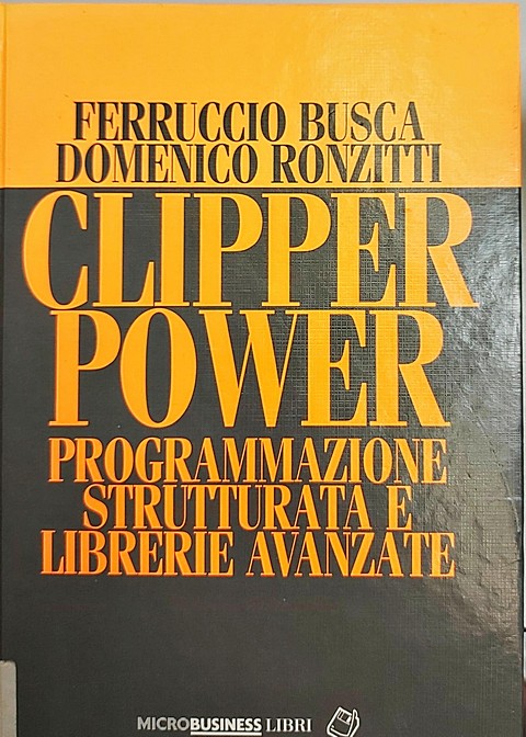 Clipper Power programmazione strutturata e librerie avanzate