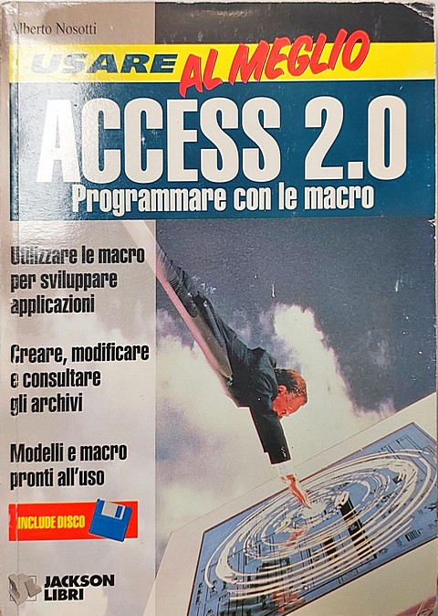 Usare Al Meglio ACCESS 2.0 Programmare con le macro